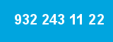 932 243 11 22